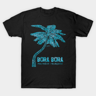 Bora Bora, French Polynesia, Palm Tree T-Shirt