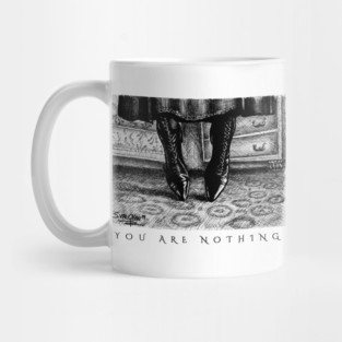 ENCHANTED: You Are Nothing (Black Text Variant) Mug