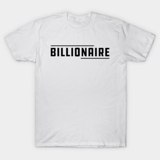 Billionaire T-Shirt