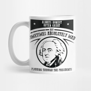 Sometimes Absolutely Mad - John Adams Mug