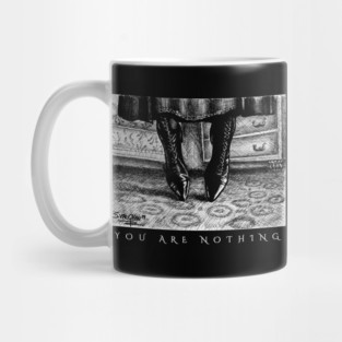 ENCHANTED: You Are Nothing (White Text Variant) Mug