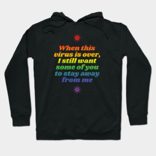 Covid-19 – Stay Away (rainbow effect) Hoodie