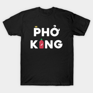 Pho King T-Shirt