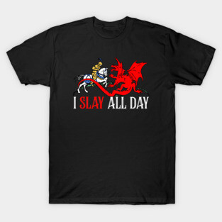 I Slay All Day - Retro Knight and Dragon Design T-Shirt