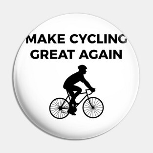 Make cycling great again funny bike Pin