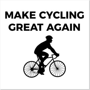 Make cycling great again funny bike Posters and Art