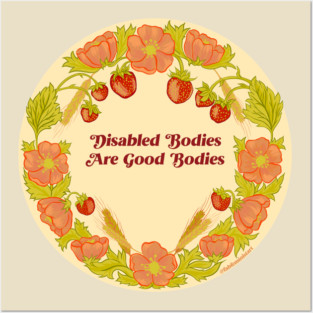 Disabled Bodies Are Good Bodies Posters and Art