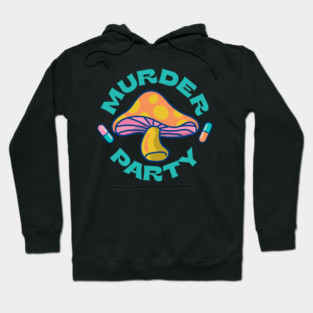 TOA Murder Party Shrooms Hoodie