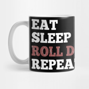 Eat Sleep Roll Dice Repeat Shirt for RPG Roleplaying Gamers Mug