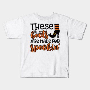 These Boots Are Made For Spookin' Witch Halloween Kids T-Shirt
