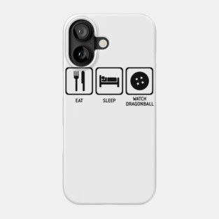 Eat Sleep Watch Phone Case