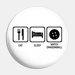 Eat Sleep Watch Pin