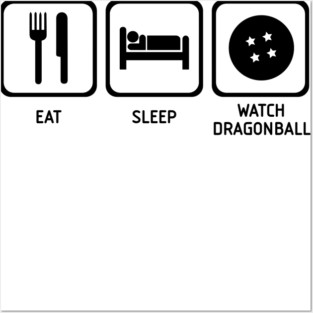 Eat Sleep Watch Posters and Art