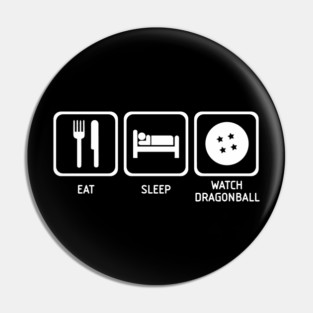 Eat Sleep Watch (white) Pin