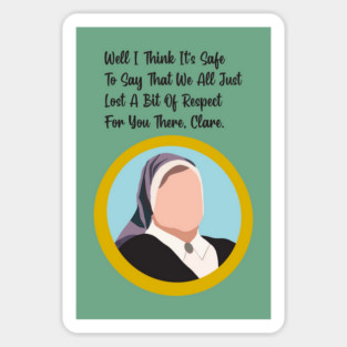 Derry Girls Sister Michael best quote Sticker
