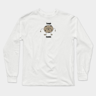 Tough Cookie Long Sleeve T-Shirt