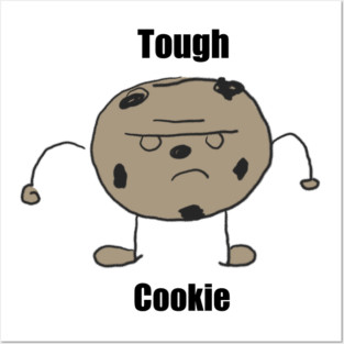 Tough Cookie Posters and Art