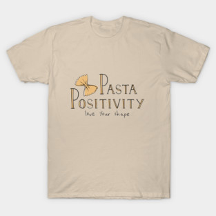 Pasta Positivity - Farfalle T-Shirt