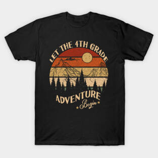 Let The 4th Grade Adventure Begin T-Shirt