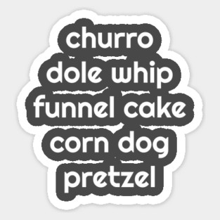 churro dole whip funnel cake corn dog pretzel Magnet