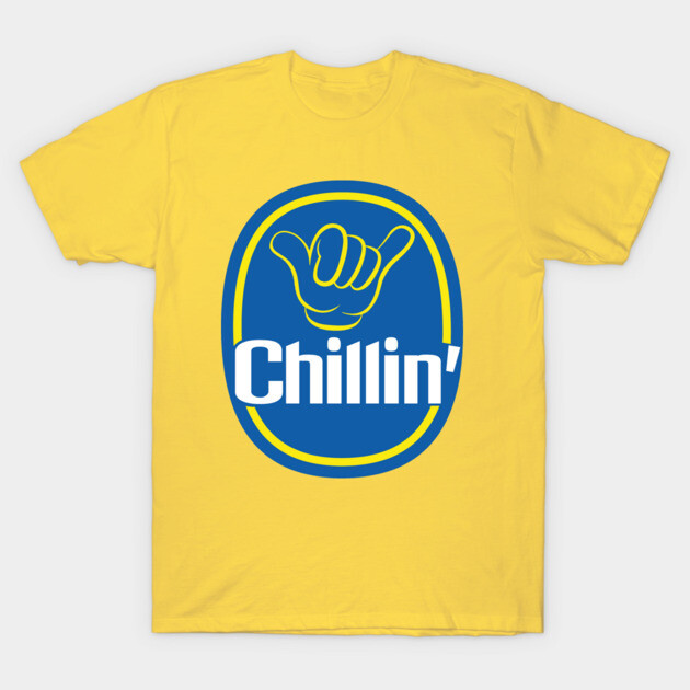 Chillin' T-Shirt