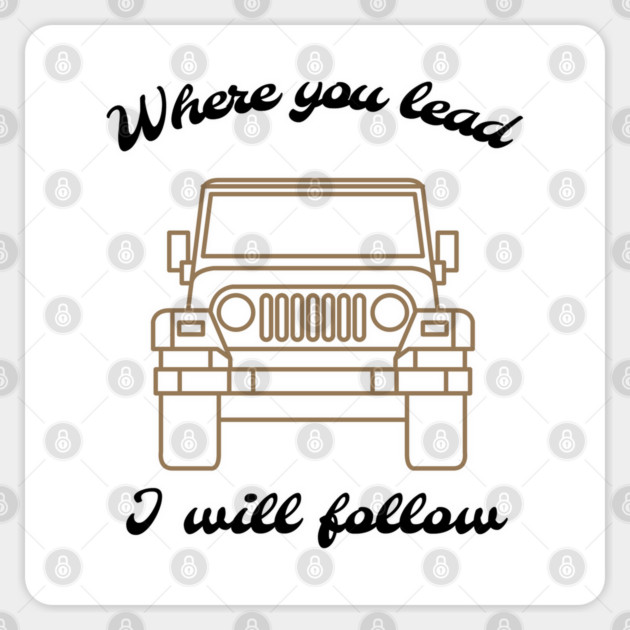 Where you lead, I will follow Sticker by Stars Hollow Mercantile