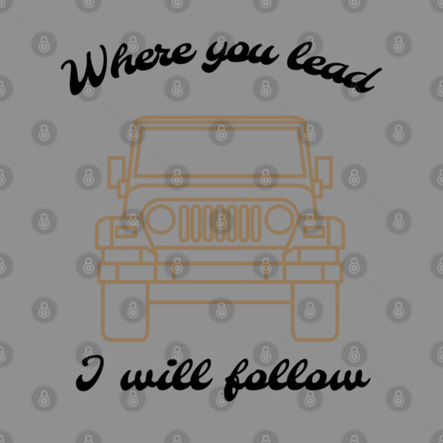 Where you lead, I will follow by Stars Hollow Mercantile