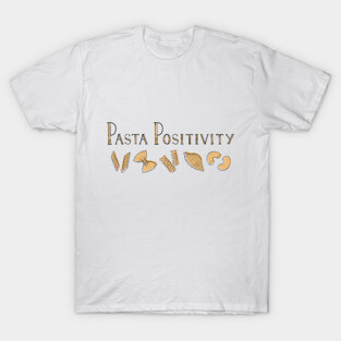 Pasta Positivity T-Shirt
