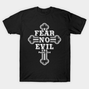 Fear no evil T-Shirt