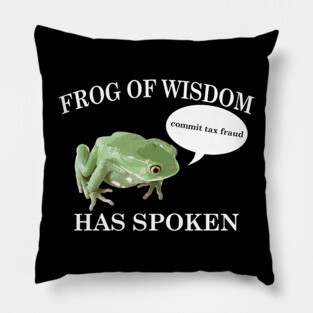 Frog of Wisdom Has Spoken Pillow