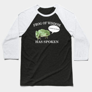 Frog of Wisdom Has Spoken Baseball T-Shirt