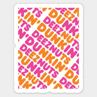 dunkin deez nuts diagonal pattern Sticker