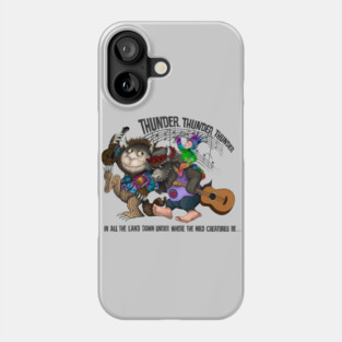 Wild Things/Thunder Phone Case
