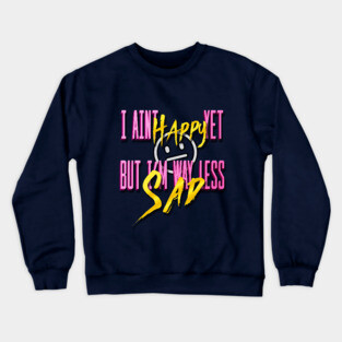 way less sad by ajr Crewneck Sweatshirt