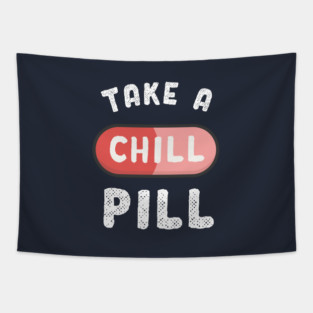 Take a chill pill funny science Tapestry