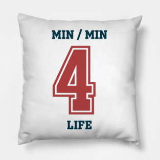 min/min 4 life Pillow
