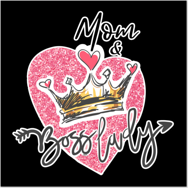 Mom Boss Lady Wall Art by creative