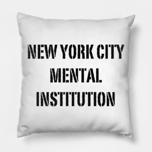 NYC MENTAL INSTITUTION Pillow