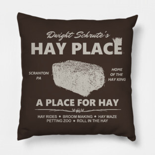 Dwight Schrute's Hay Place - A Place For Hay Pillow