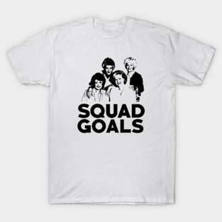 Golden Girls Squad Goals T-Shirt