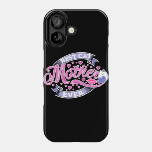 Best Cat Mother Ever Phone Case