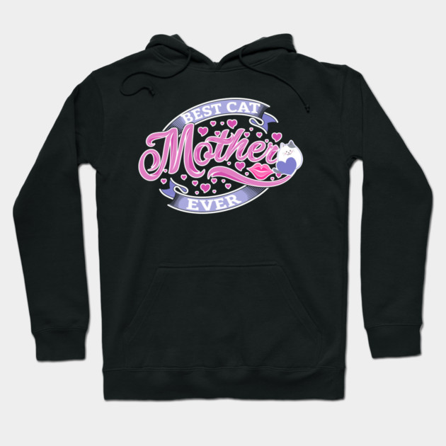 Best Cat Mother Ever Hoodie by creative