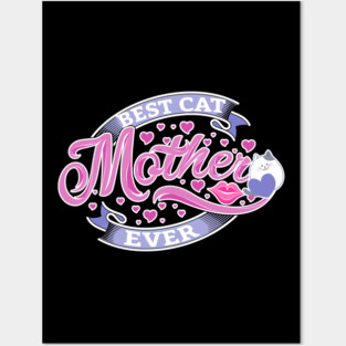 Best Cat Mother Ever Posters and Art