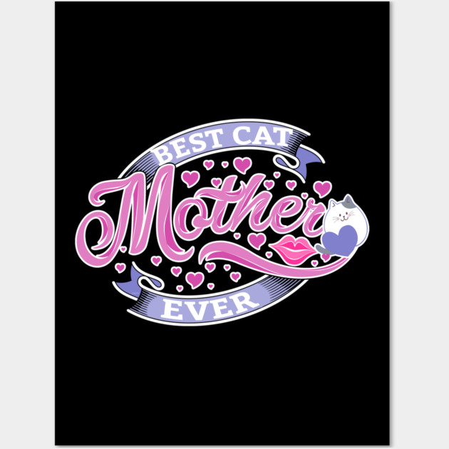 Best Cat Mother Ever Wall Art by creative
