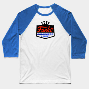 Collector or Addicted to Funko Baseball T-Shirt