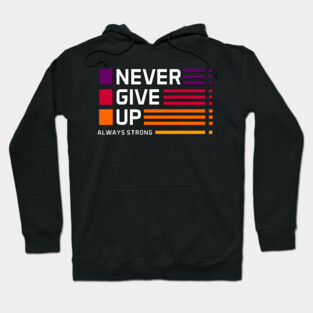 never give up new style unisex Hoodie
