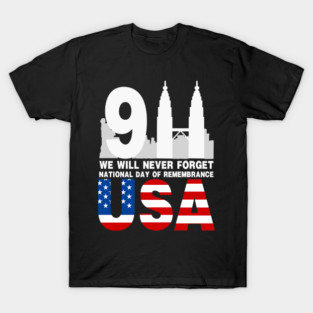 911 We Will Never Forget National Day Of Remembrance T-Shirt