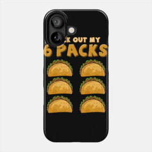 Check Out My Six Pack Funny Taco Tuesday or Cinco de Mayo graphic Phone Case
