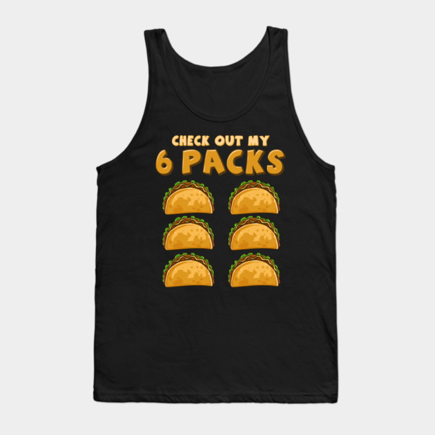 Check Out My Six Pack Funny Taco Tuesday or Cinco de Mayo graphic Tank Top by creative