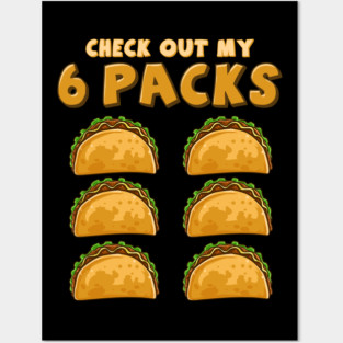 Check Out My Six Pack Funny Taco Tuesday or Cinco de Mayo graphic Posters and Art